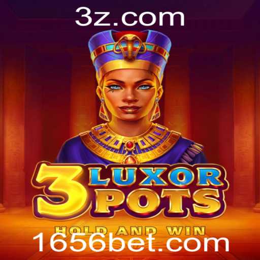 3LuxorPots: Mergulhe na Excitante Experiência de Jogo com 656BET